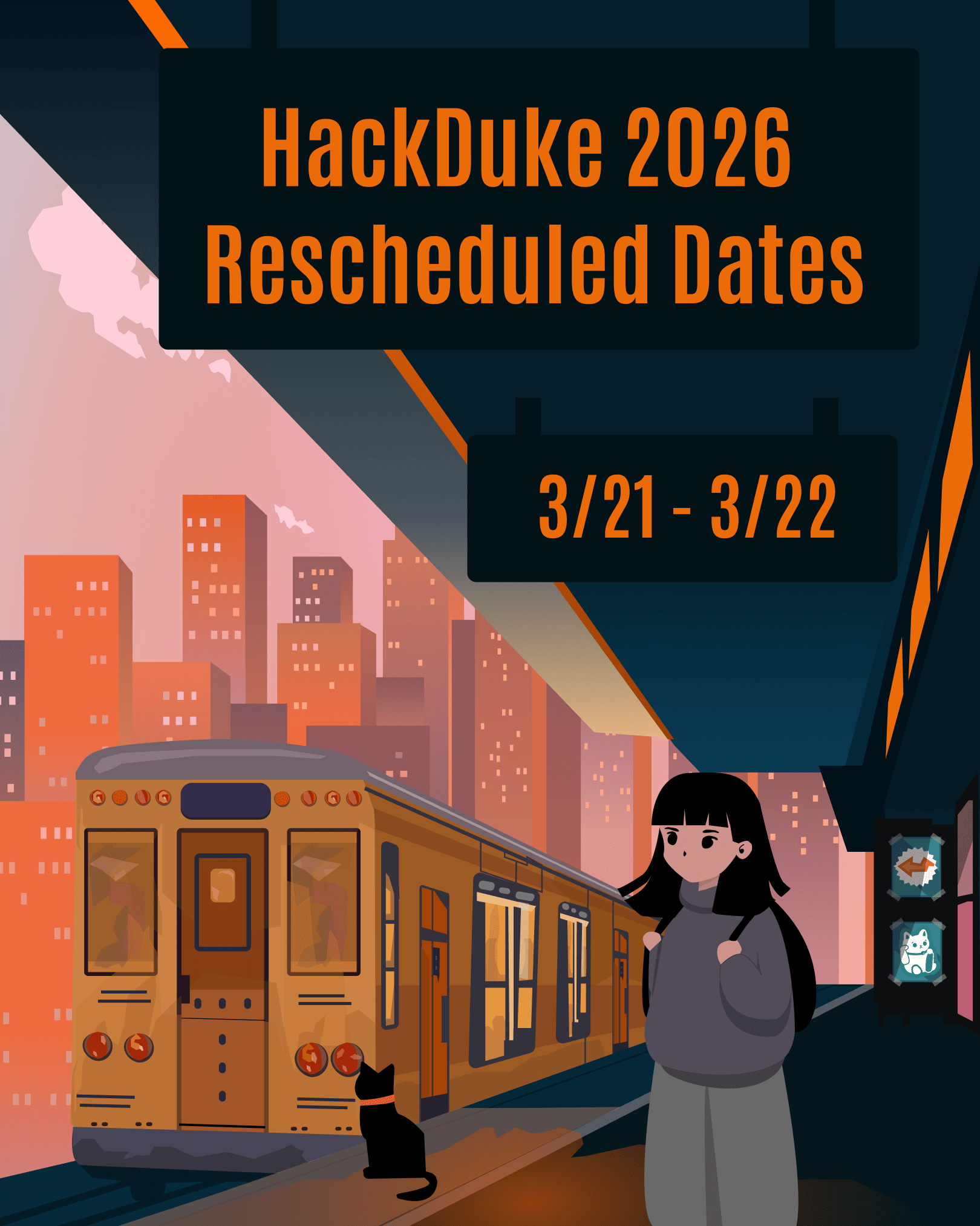 HackDuke 2026 rescheduled dates announcement graphic — a student and a cat on a train platform under a station sign reading 3/21–3/22